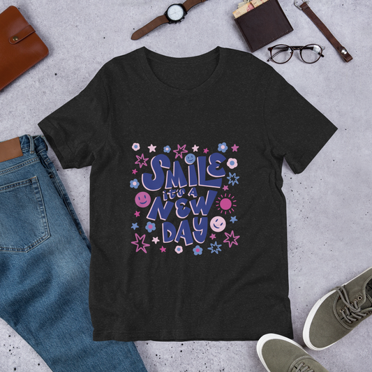 Smile it’s s new day Unisex t-shirt