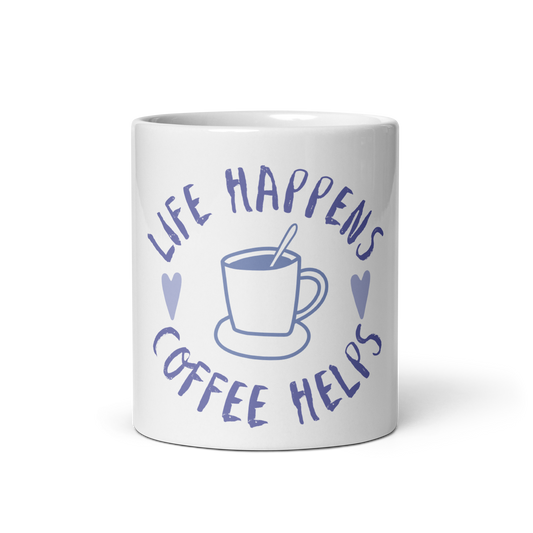 A white ceramic coffee mug featuring a blue graphic of a coffee cup and the text 'LIFE HAPPENS COFFEE HELPS' in a handwritten-style font, shown on a clean white background.